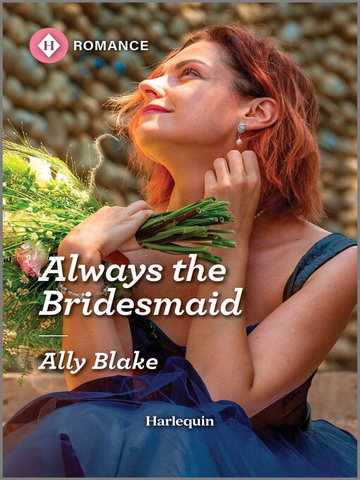 Title details for Always the Bridesmaid by Ally Blake - Available